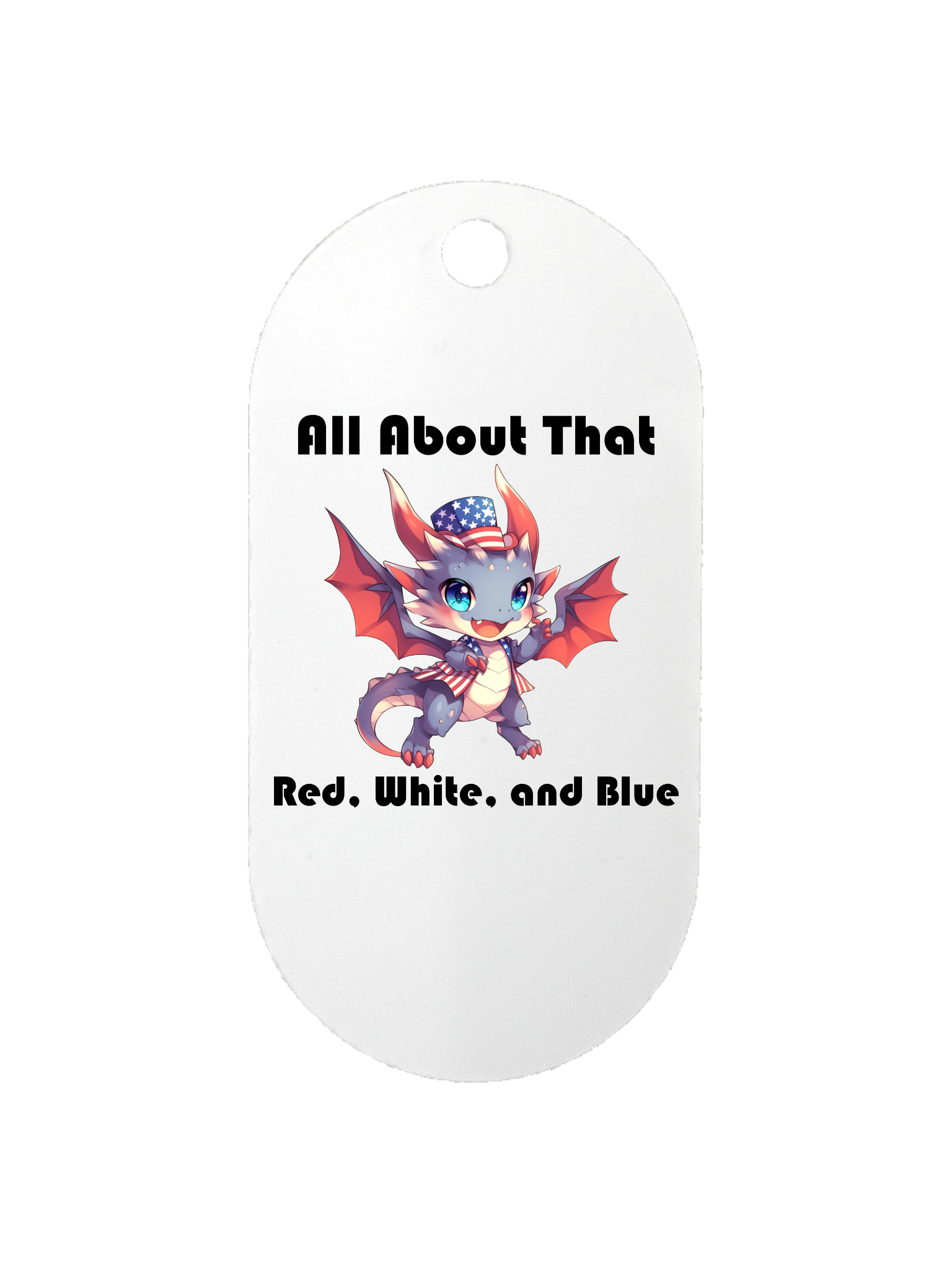 All About That Red, White, and Blue - Dog Tag