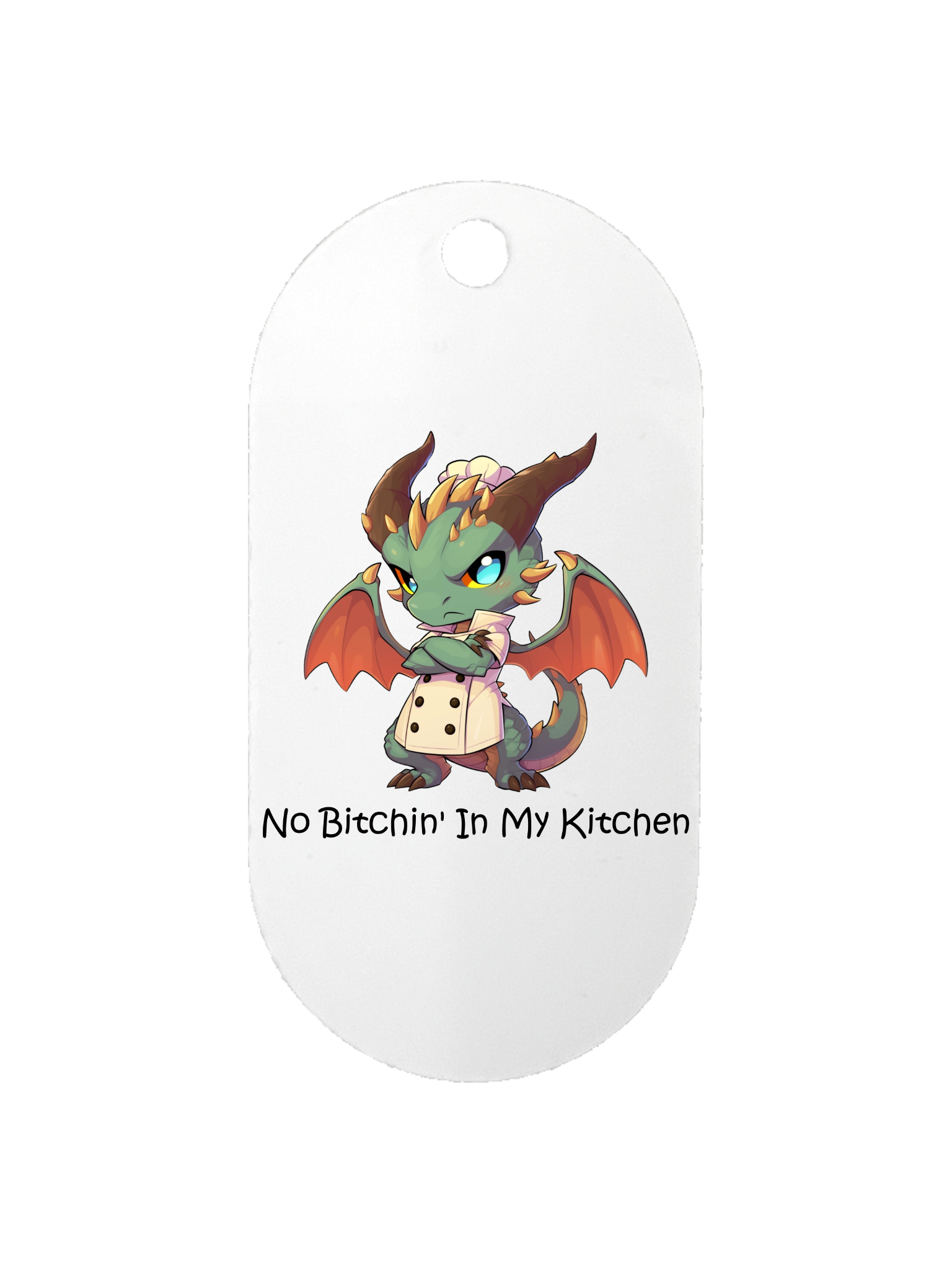 No Bitchin' In My Kitchen - Dog Tag