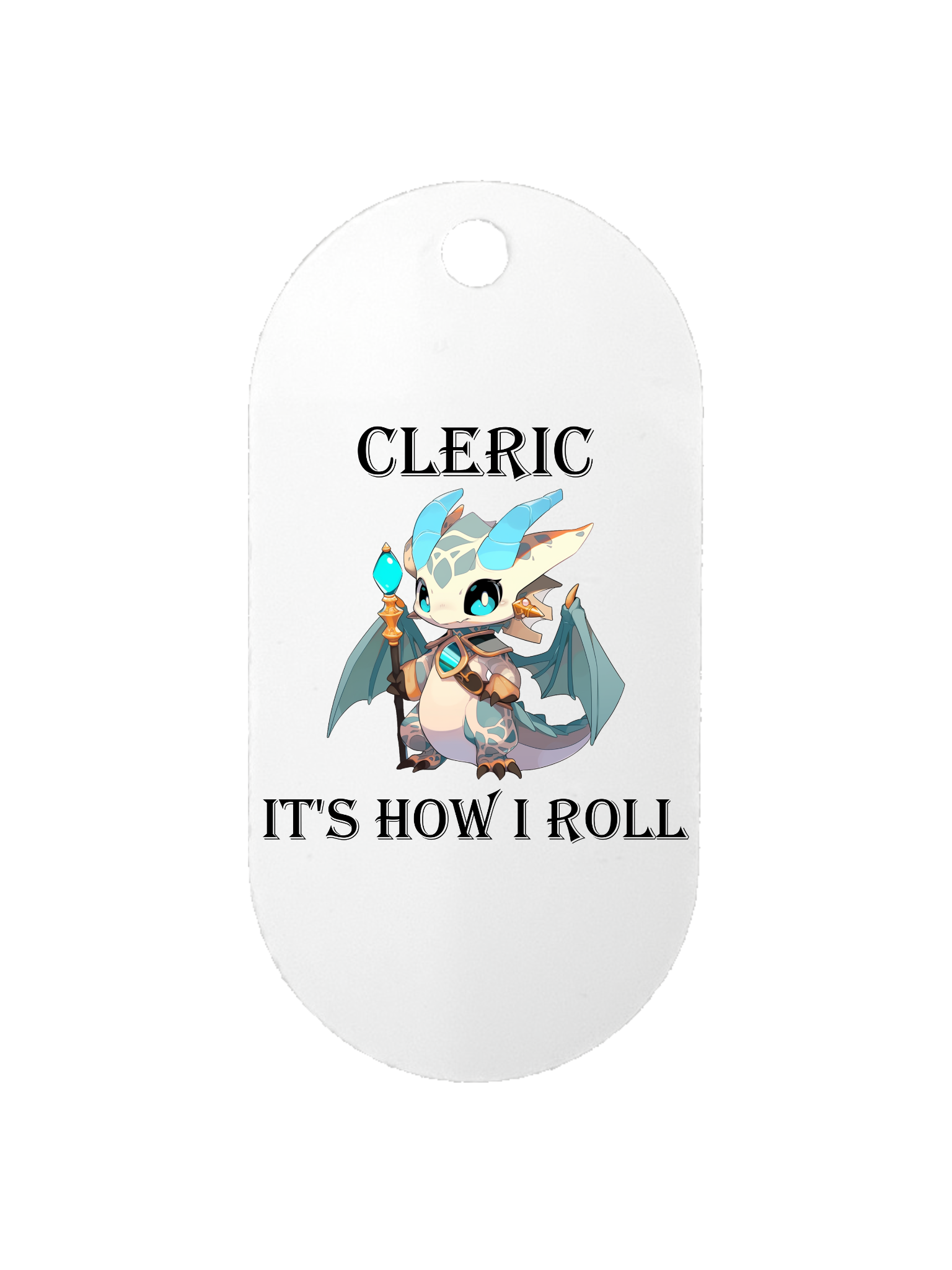 Cleric It's How I Roll - Dog Tag