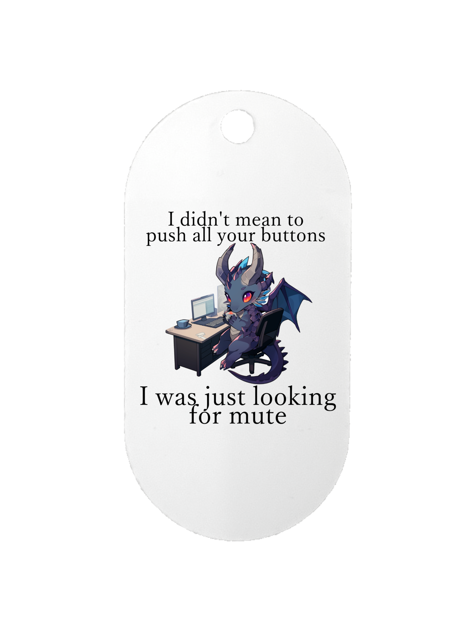 Just Looking for Mute - Dog Tag