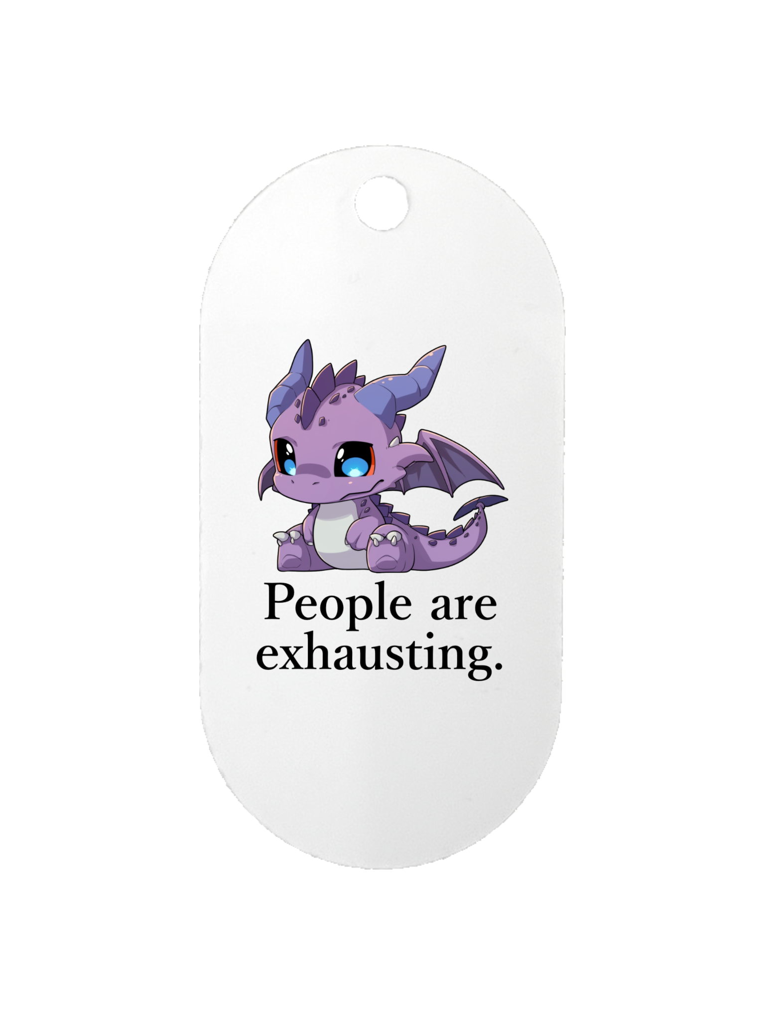 People are Exhausting - Dog Tag