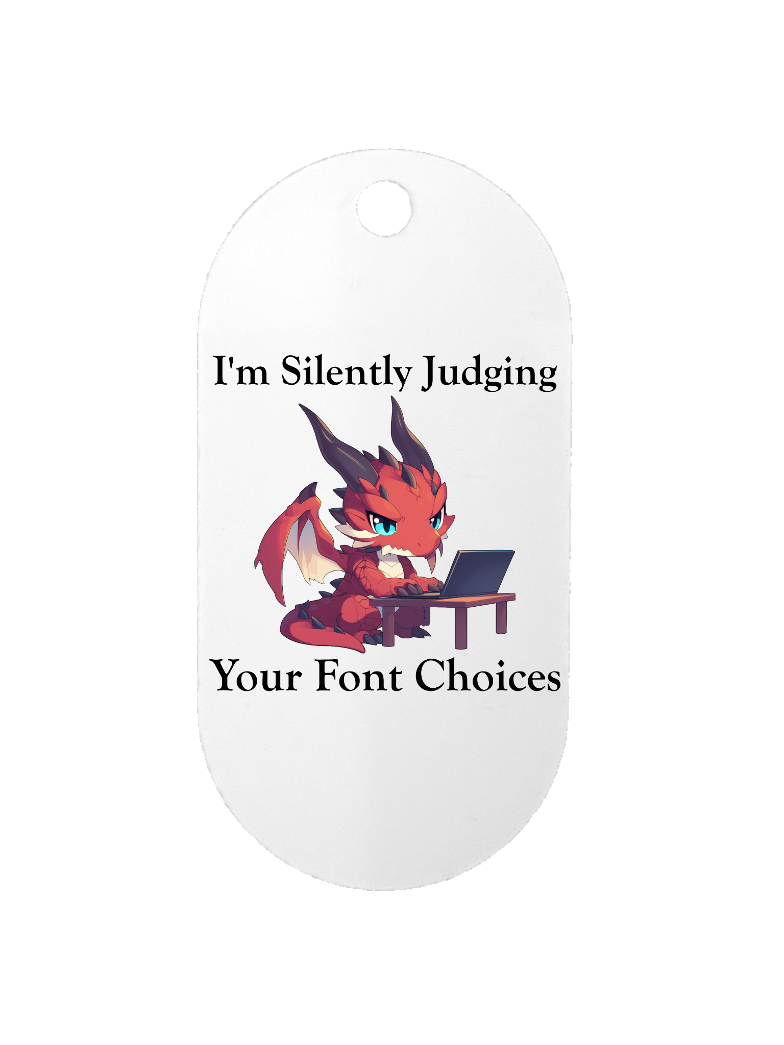 Silently Judging Your Font Choices - Dog Tag