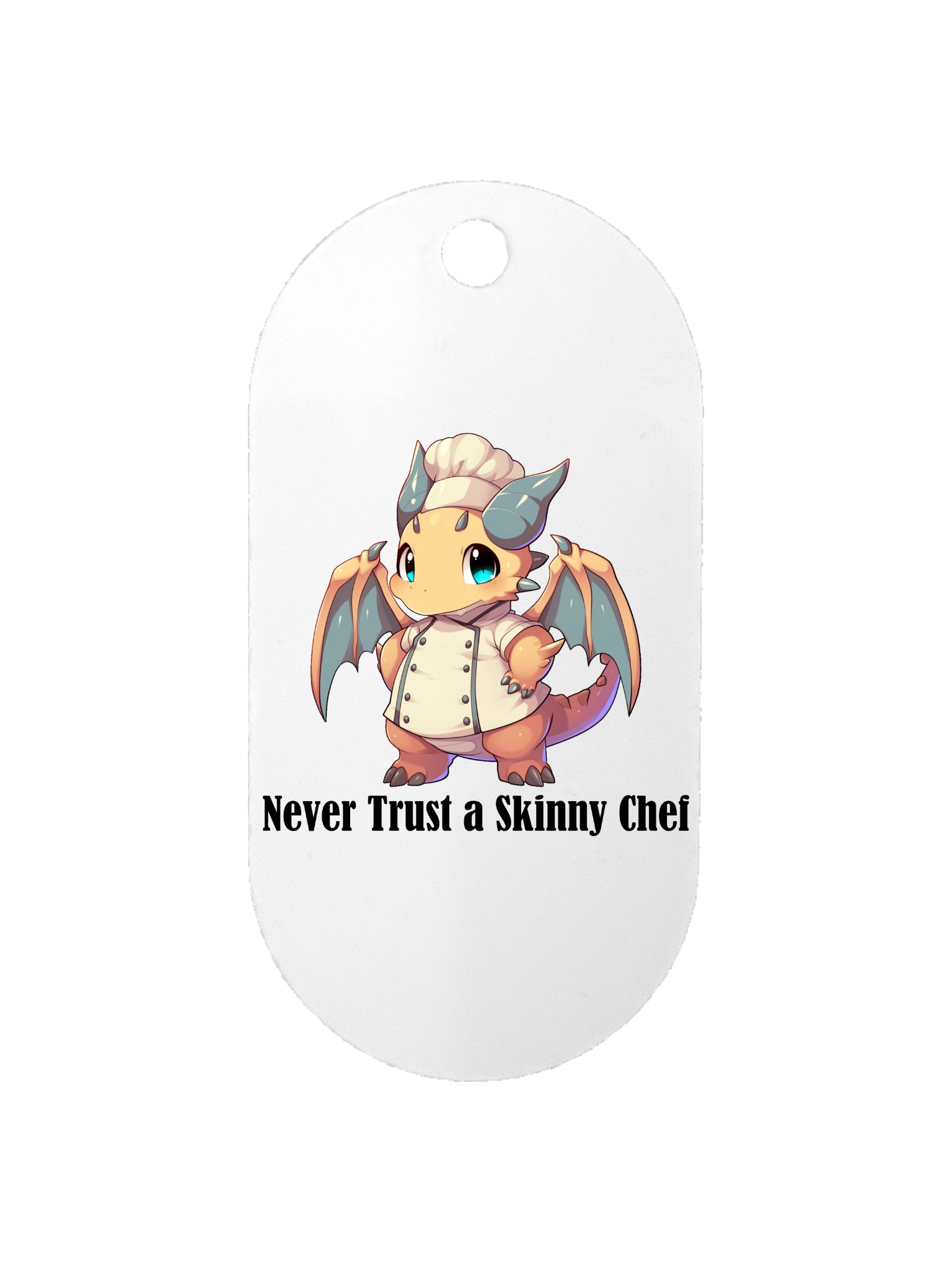Never Trust a Skinny Chef - Dog Tag