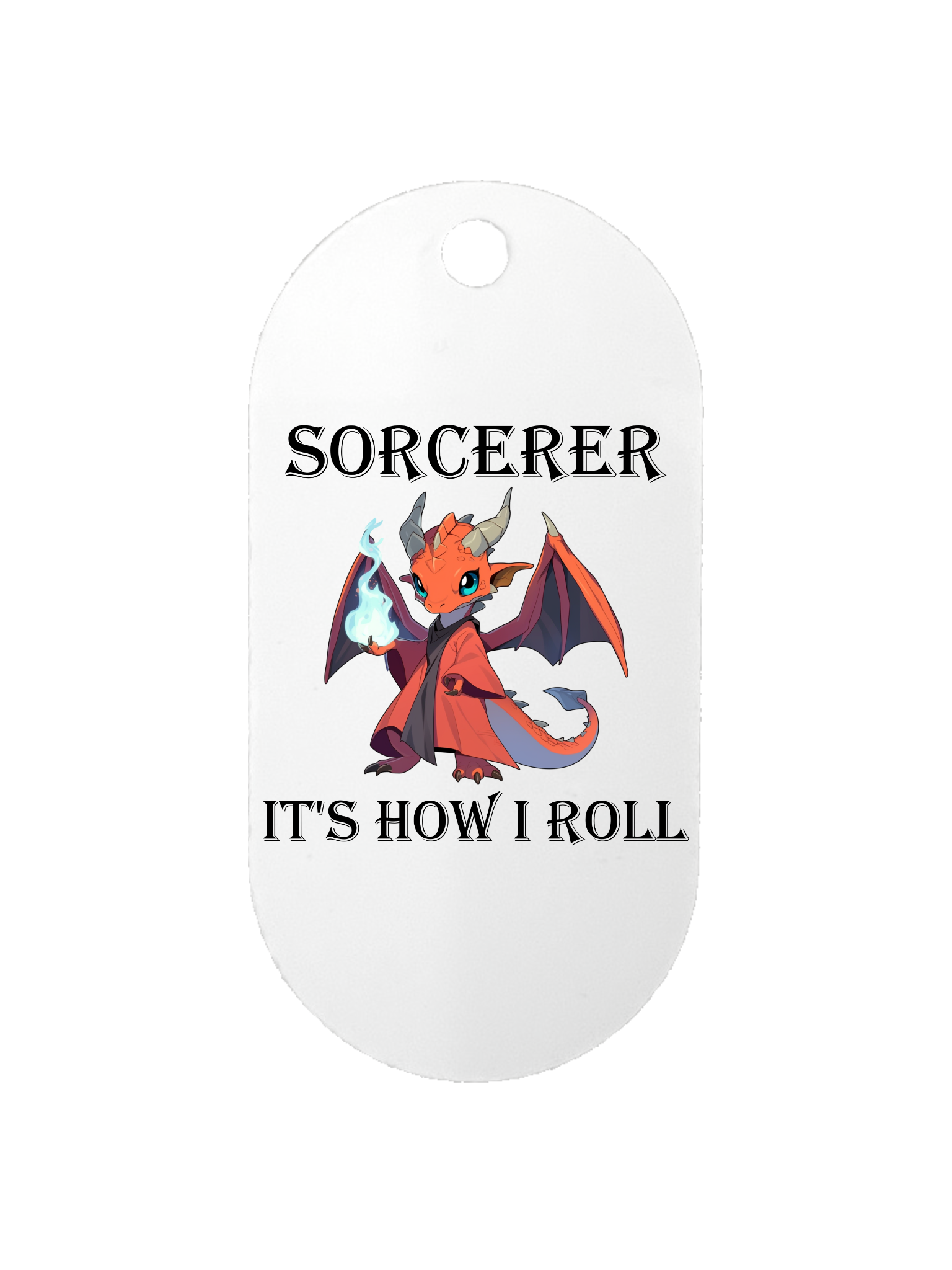 Sorcerer It's How I Roll - Dog Tag