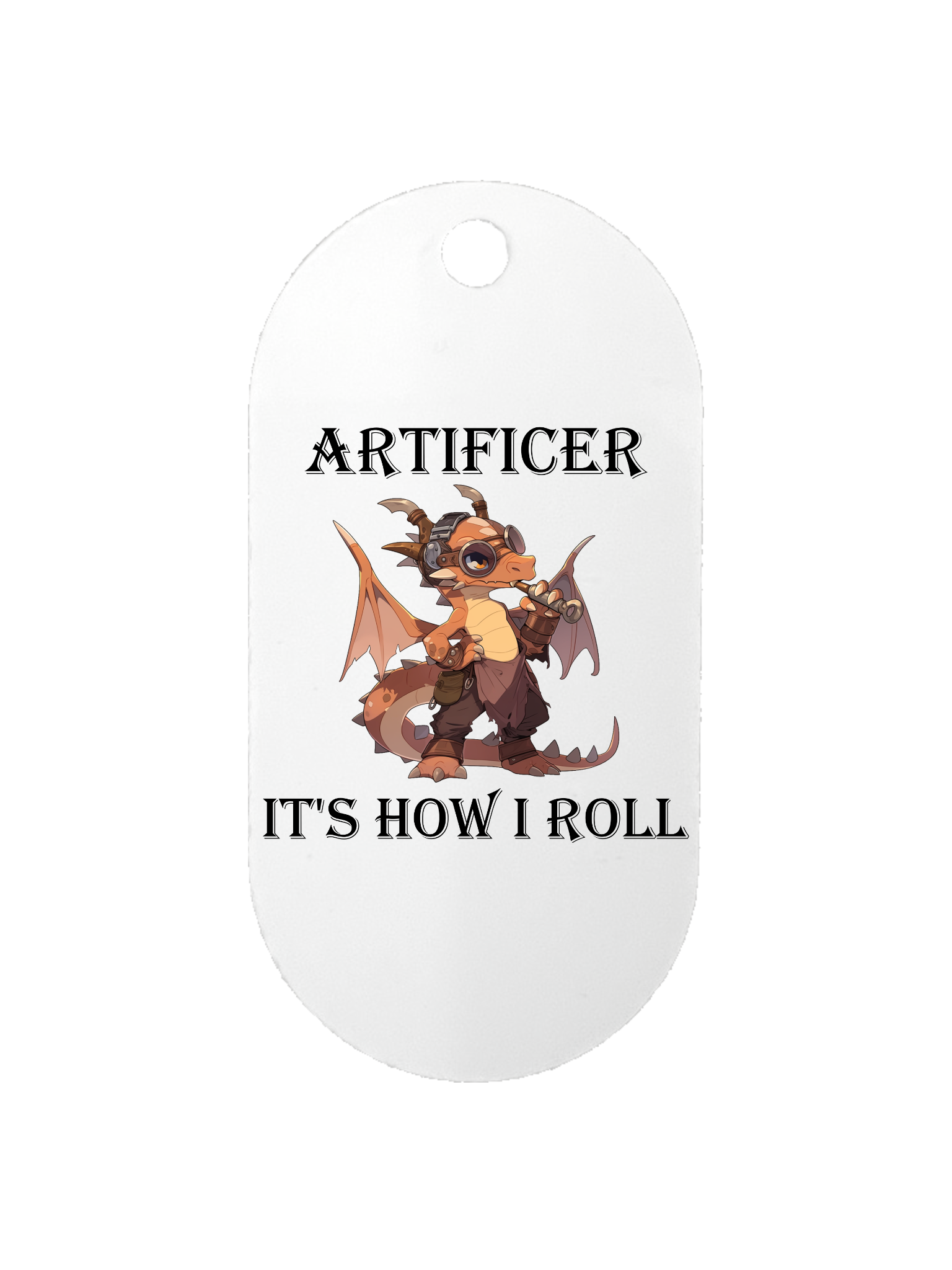 Artificer It's How I Roll - Dog Tag