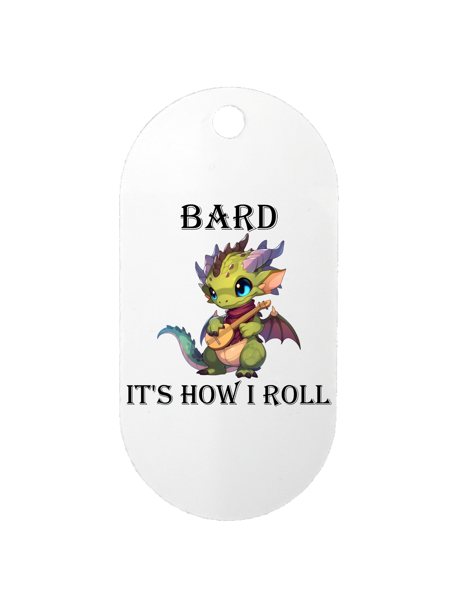 Bard It's How I Roll - Dog Tag