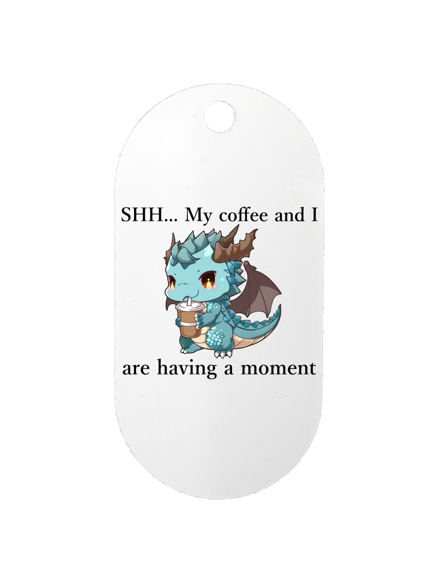My Coffee and I are Having a Moment - Dog Tag