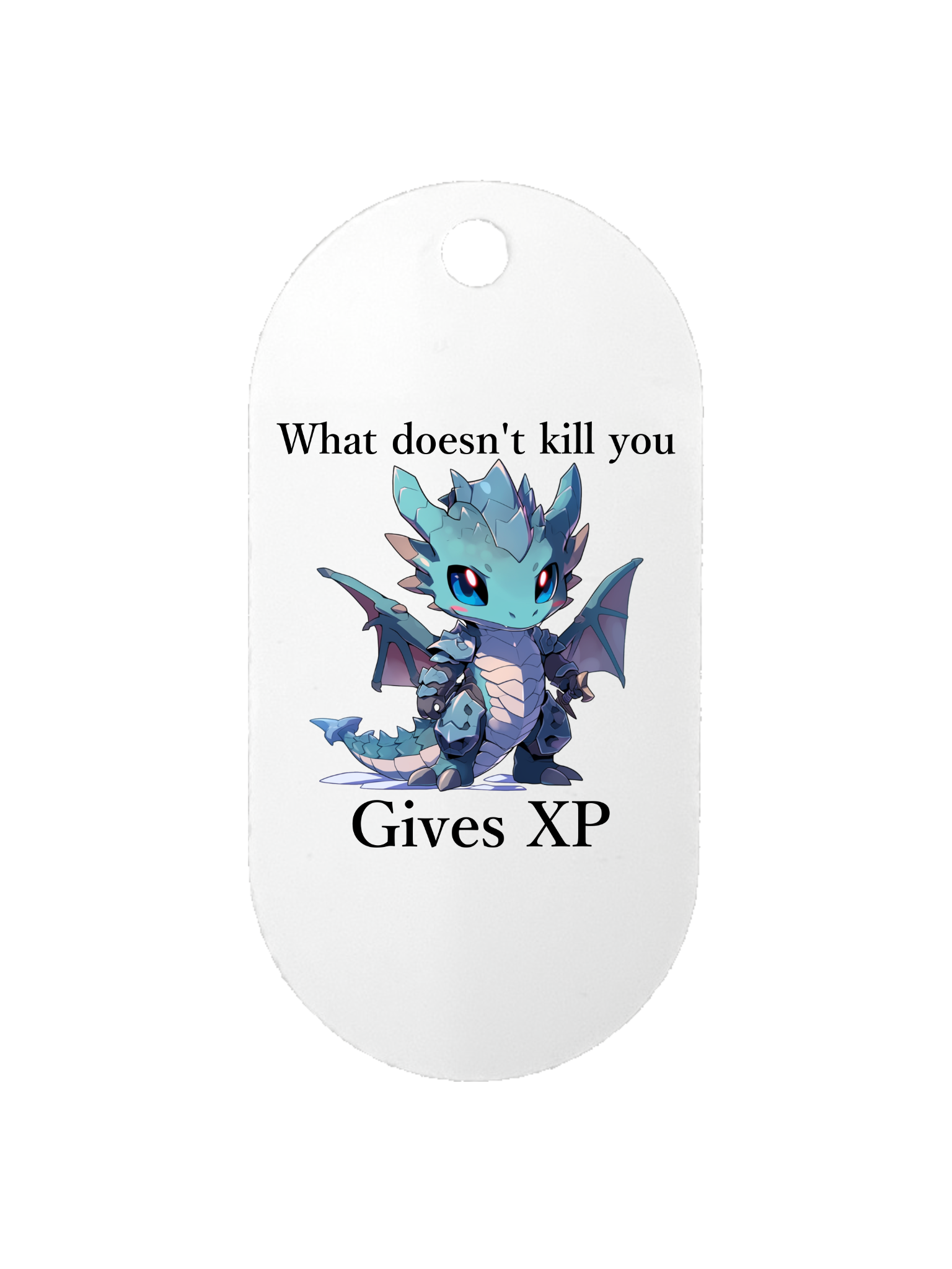 What Doesn't Kill You Gives XP - Dog Tag
