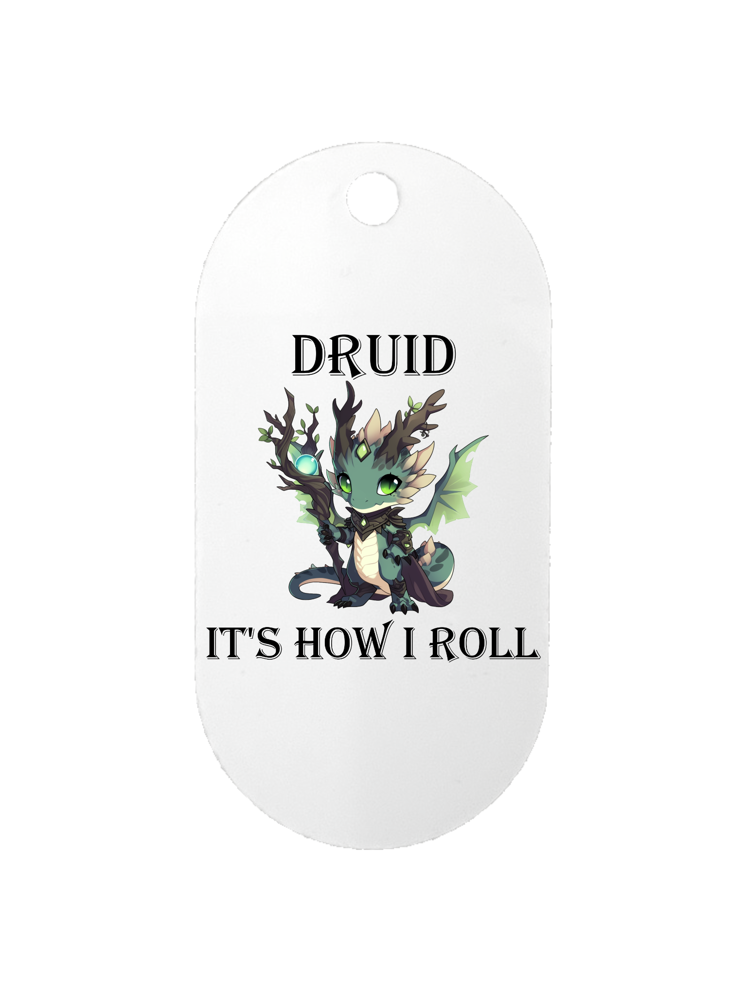 Druid It's How I Roll - Dog Tag