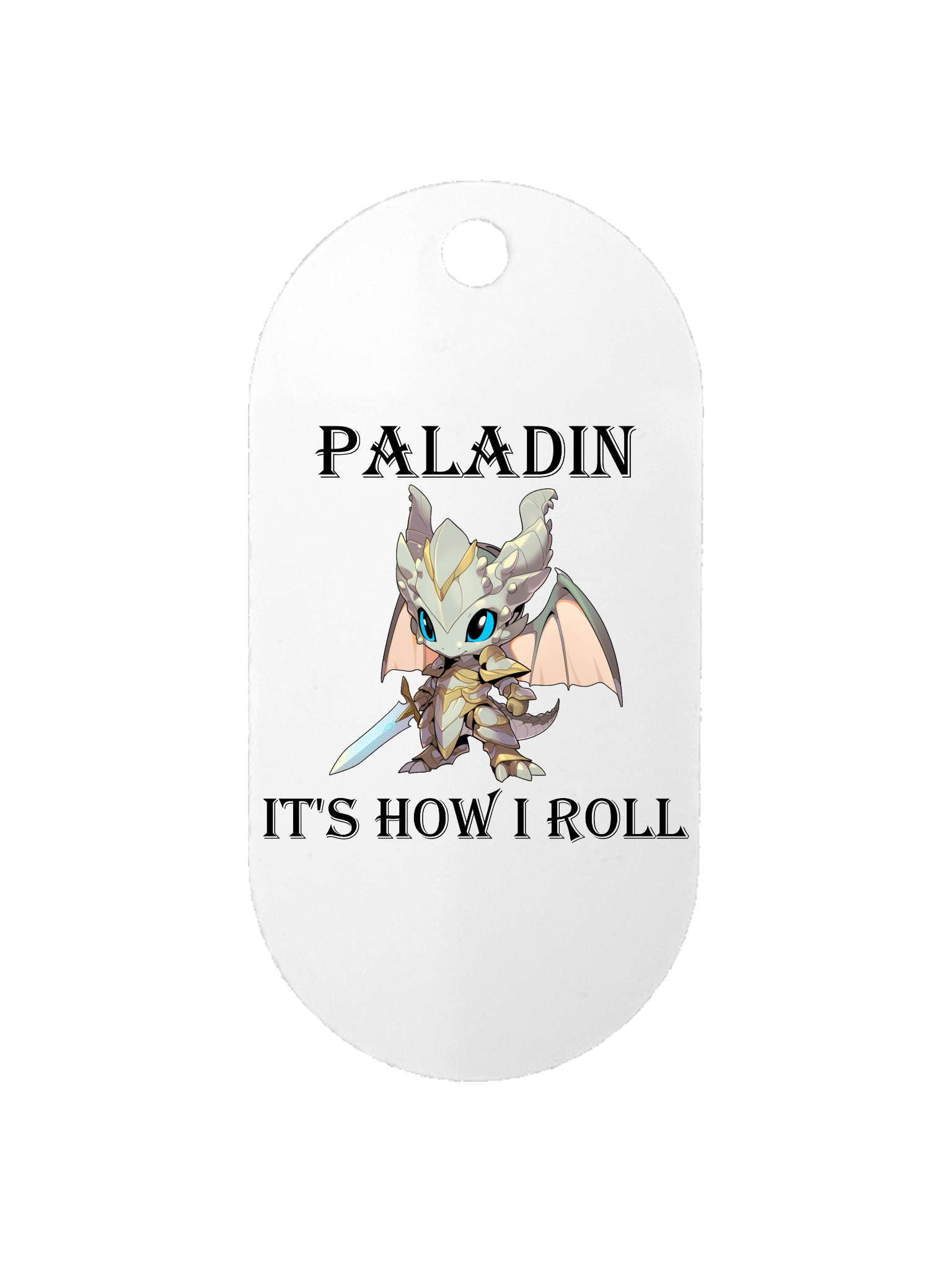 Paladin It's How I Roll - Dog Tag
