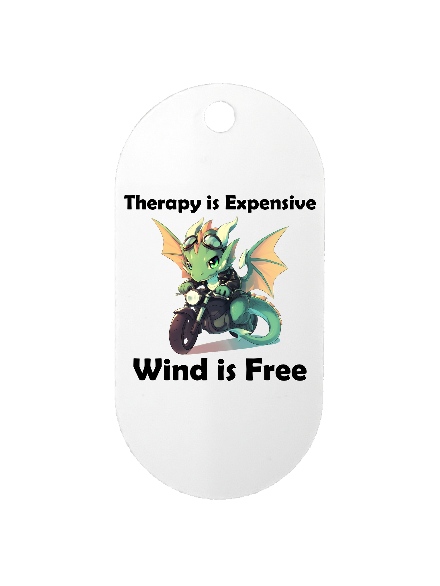 Therapy is Expensive, Wind is Free - Dog Tag